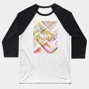 Happy Thoughts Only on Plaid Baseball T-Shirt